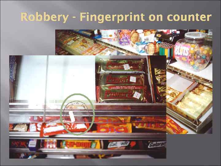 Robbery - Fingerprint on counter 