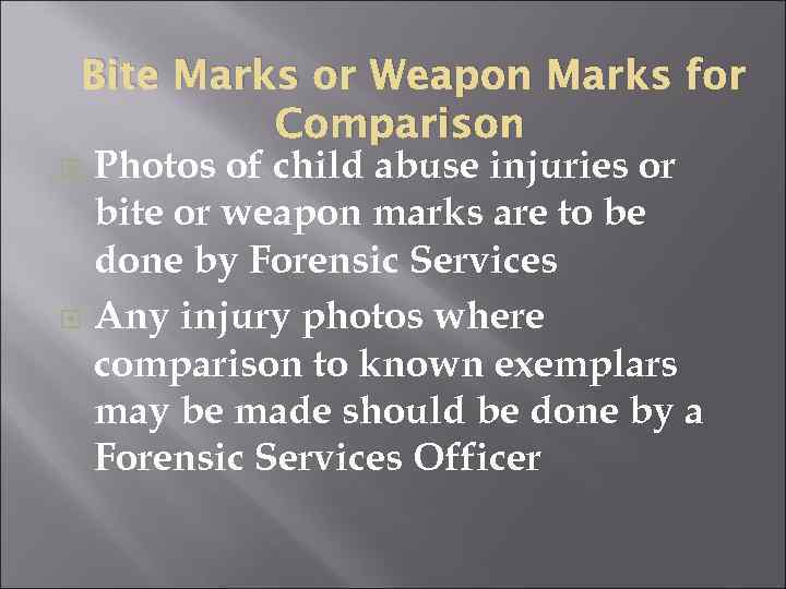 Bite Marks or Weapon Marks for Comparison Photos of child abuse injuries or bite