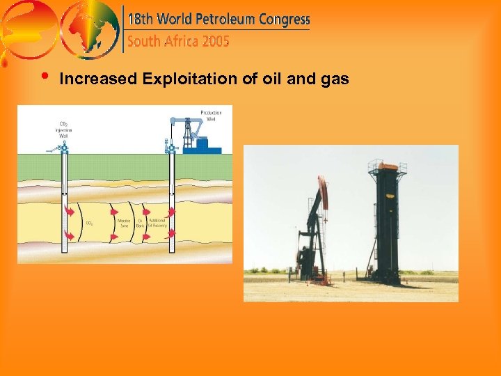  • Increased Exploitation of oil and gas 