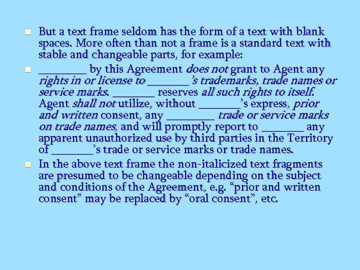 n n n But a text frame seldom has the form of a text