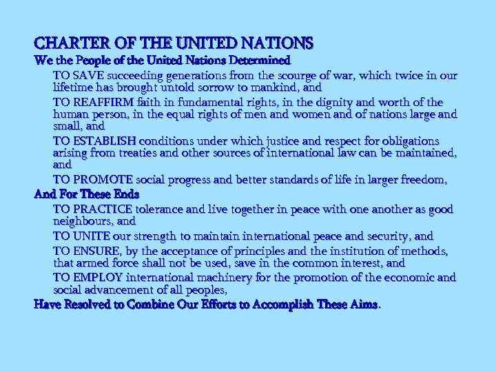 CHARTER OF THE UNITED NATIONS We the People of the United Nations Determined TO