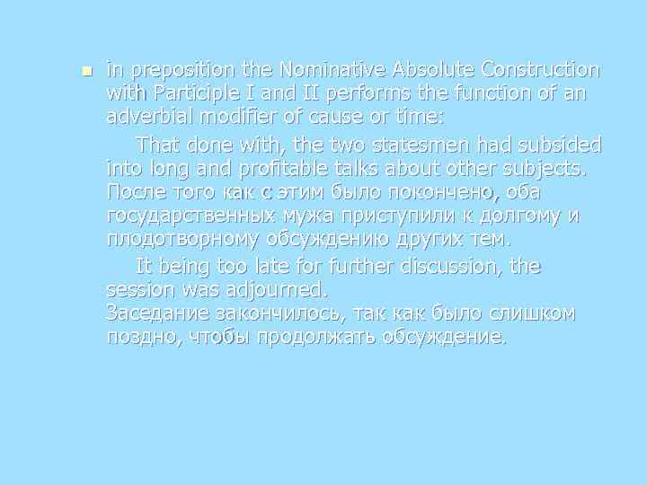 n in preposition the Nominative Absolute Construction with Participle I and II performs the