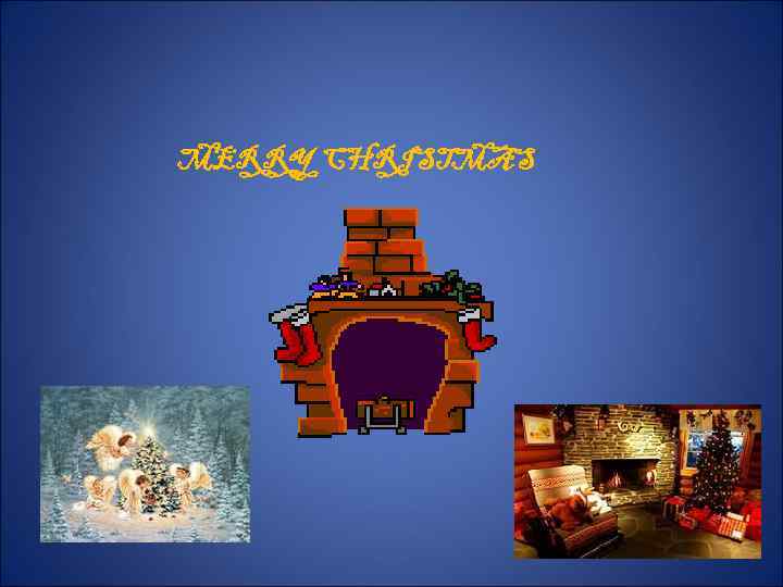 MERRY CHRISTMAS 