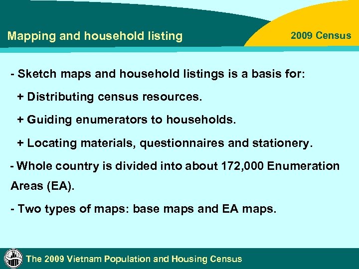 Mapping and household listing 2009 Census - Sketch maps and household listings is a