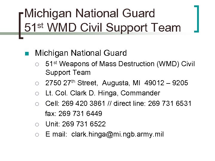 Michigan National Guard 51 st WMD Civil Support Team n Michigan National Guard ¡
