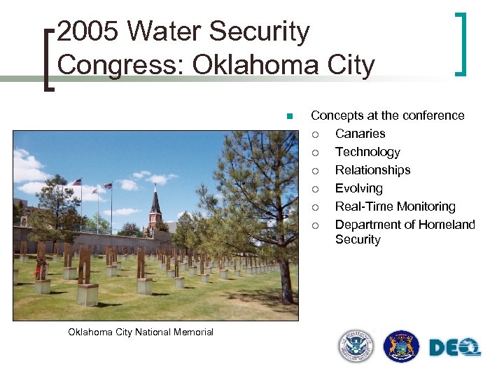 2005 Water Security Congress: Oklahoma City n Oklahoma City National Memorial Concepts at the
