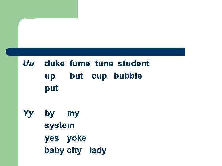 Uu duke fume tune student up but cup bubble put Yy by my system