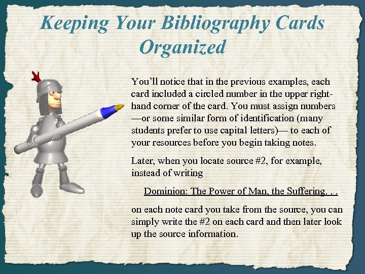 Keeping Your Bibliography Cards Organized You’ll notice that in the previous examples, each card