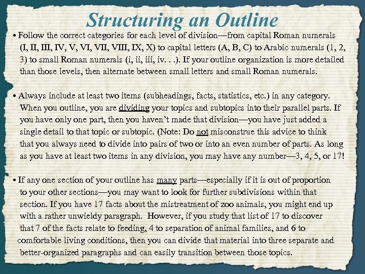 Structuring an Outline • Follow the correct categories for each level of division—from capital