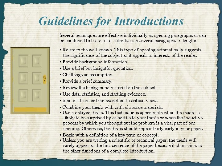 Guidelines for Introductions Several techniques are effective individually as opening paragraphs or can be