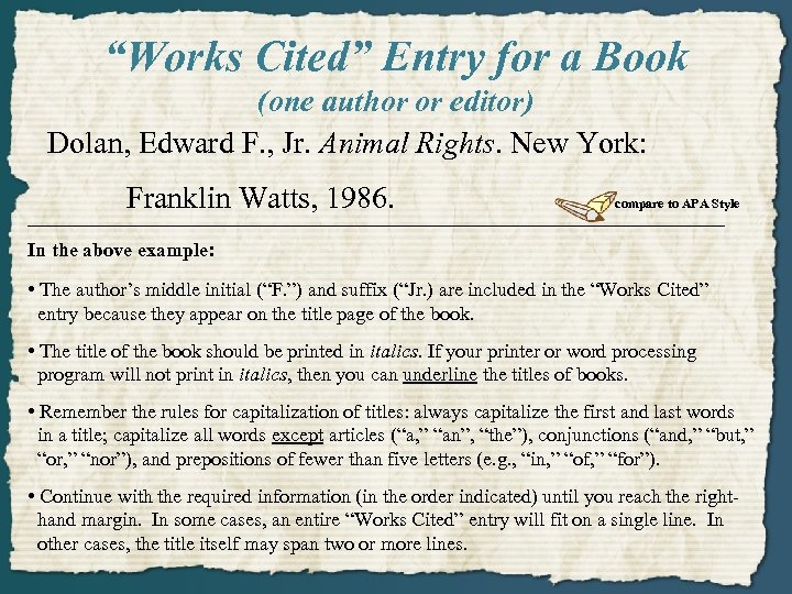“Works Cited” Entry for a Book (one author or editor) Dolan, Edward F. ,