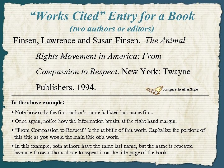 “Works Cited” Entry for a Book (two authors or editors) Finsen, Lawrence and Susan