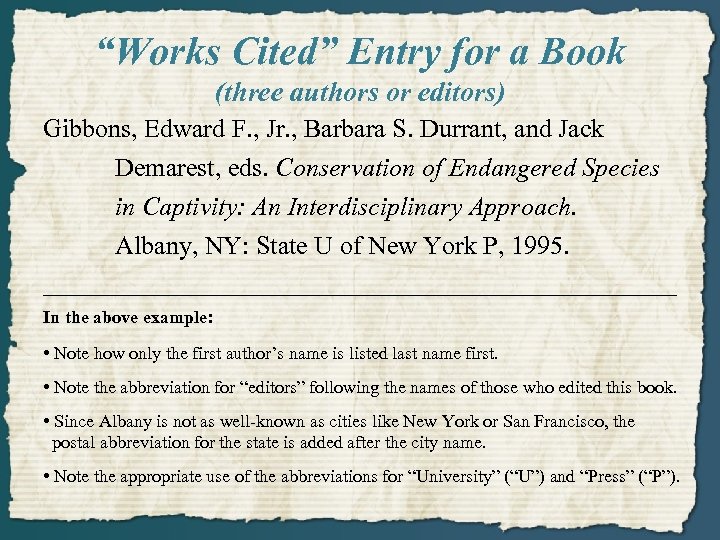 “Works Cited” Entry for a Book (three authors or editors) Gibbons, Edward F. ,