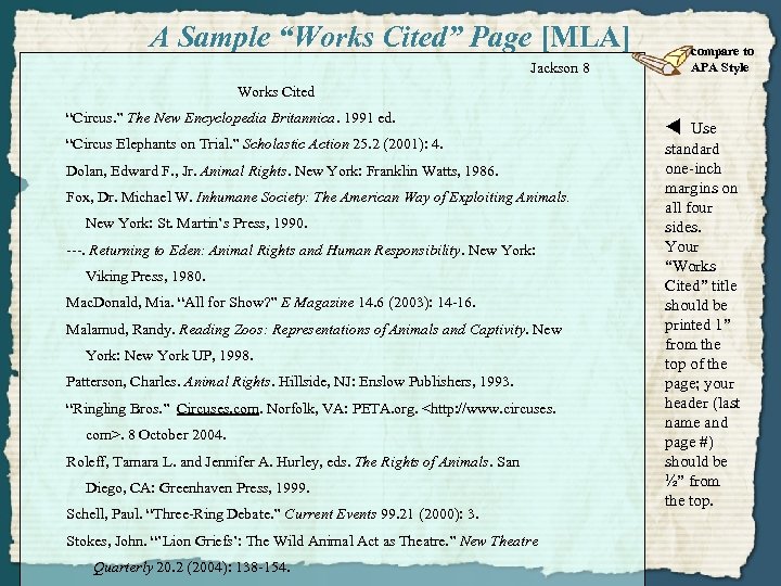 A Sample “Works Cited” Page [MLA] Jackson 8 compare to APA Style Works Cited