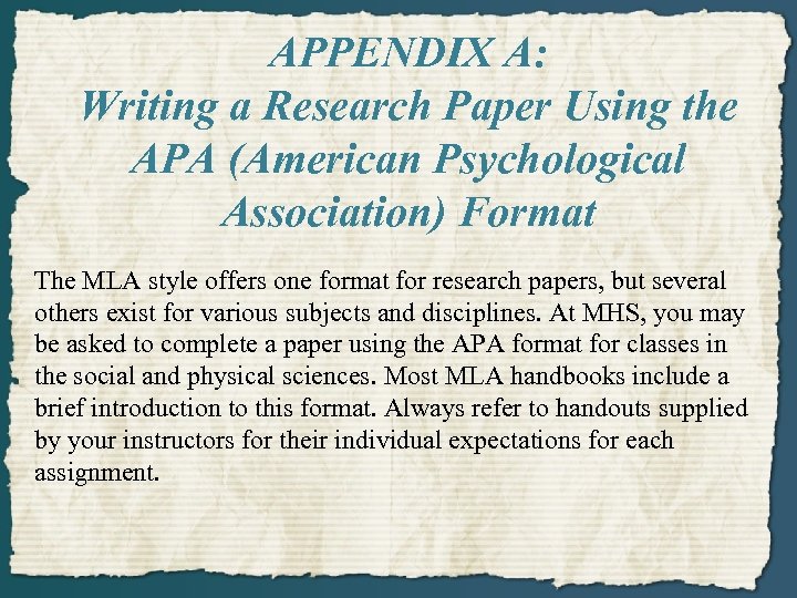 APPENDIX A: Writing a Research Paper Using the APA (American Psychological Association) Format The