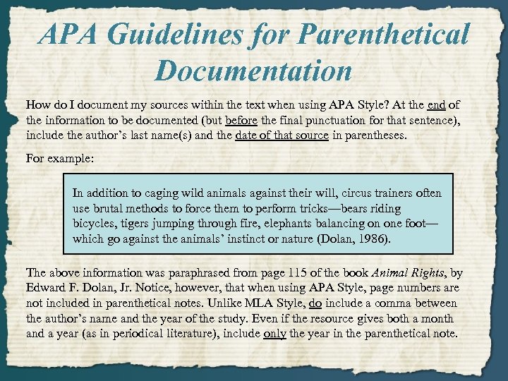 APA Guidelines for Parenthetical Documentation How do I document my sources within the text