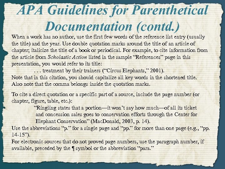 APA Guidelines for Parenthetical Documentation (contd. ) When a work has no author, use