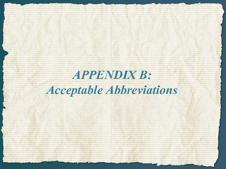 APPENDIX B: Acceptable Abbreviations 