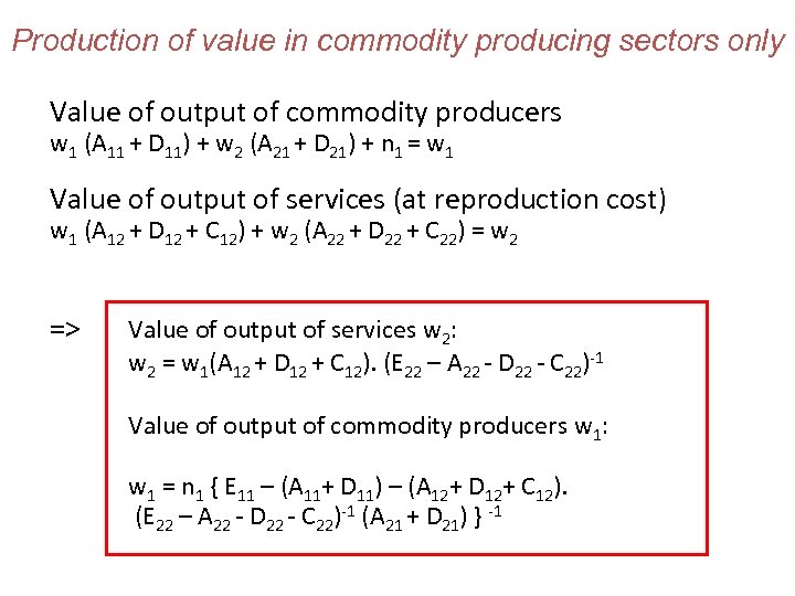 Production of value in commodity producing sectors only Value of output of commodity producers