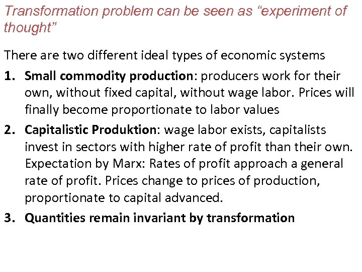 Transformation problem can be seen as “experiment of thought” There are two different ideal