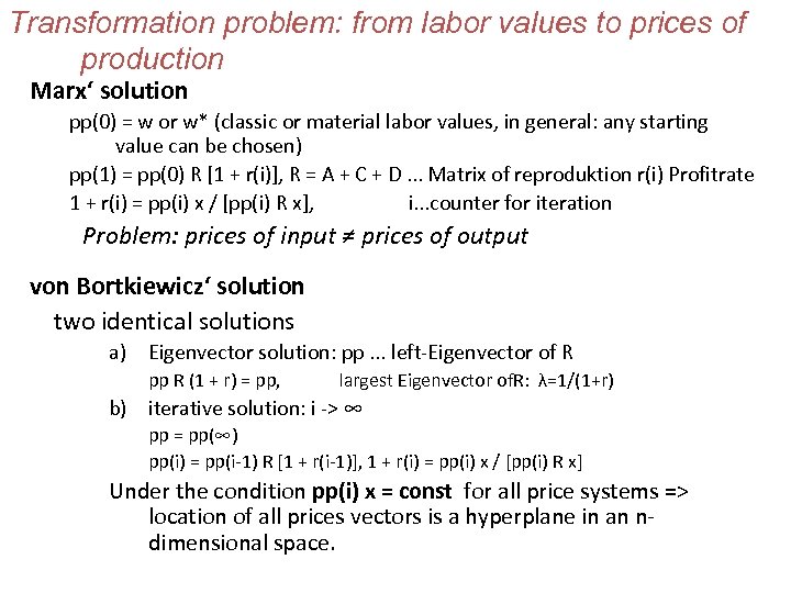 Transformation problem: from labor values to prices of production Marx‘ solution pp(0) = w