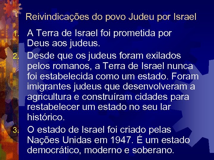 Reivindicações do povo Judeu por Israel A Terra de Israel foi prometida por Deus