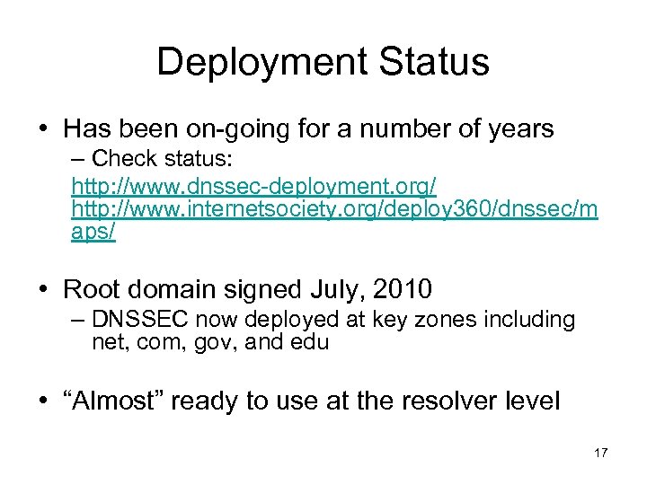 Deployment Status • Has been on-going for a number of years – Check status: