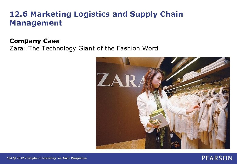 12. 6 Marketing Logistics and Supply Chain Management Company Case Zara: The Technology Giant