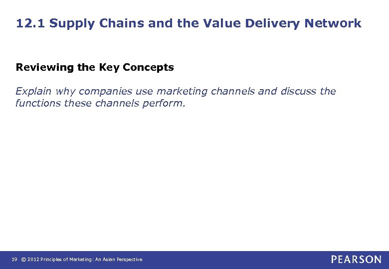 12. 1 Supply Chains and the Value Delivery Network Reviewing the Key Concepts Explain