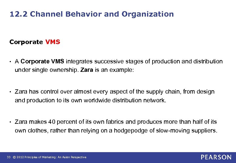 12. 2 Channel Behavior and Organization Corporate VMS • A Corporate VMS integrates successive
