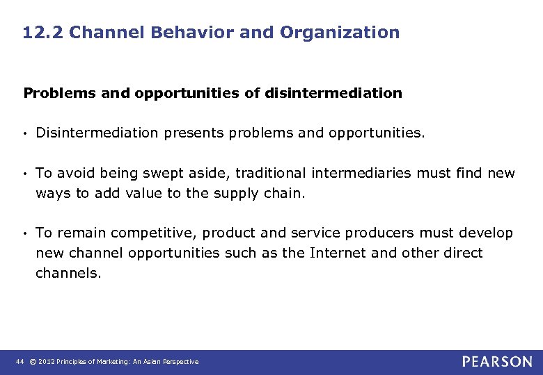 12. 2 Channel Behavior and Organization Problems and opportunities of disintermediation • Disintermediation presents