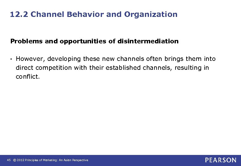 12. 2 Channel Behavior and Organization Problems and opportunities of disintermediation • However, developing