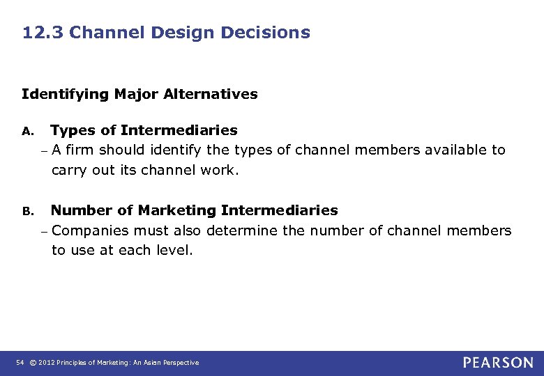 12. 3 Channel Design Decisions Identifying Major Alternatives A. Types of Intermediaries – A
