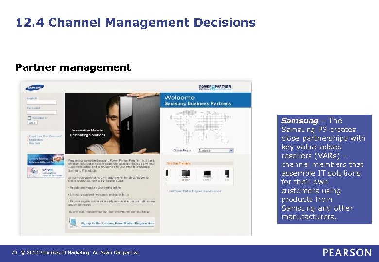 12. 4 Channel Management Decisions Partner management Samsung – The Samsung P 3 creates