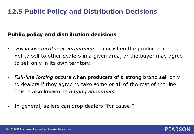 12. 5 Public Policy and Distribution Decisions Public policy and distribution decisions • Exclusive