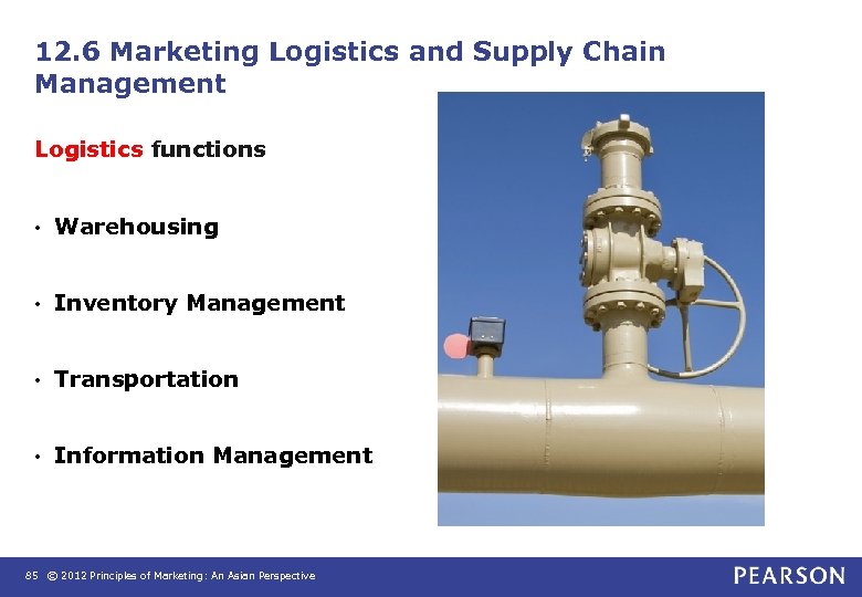 12. 6 Marketing Logistics and Supply Chain Management Logistics functions • Warehousing • Inventory