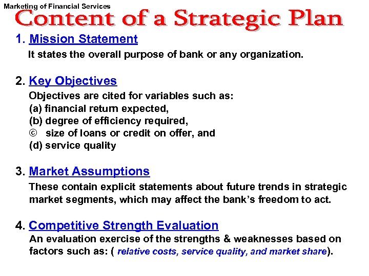Marketing of Financial Services 1. Mission Statement It states the overall purpose of bank