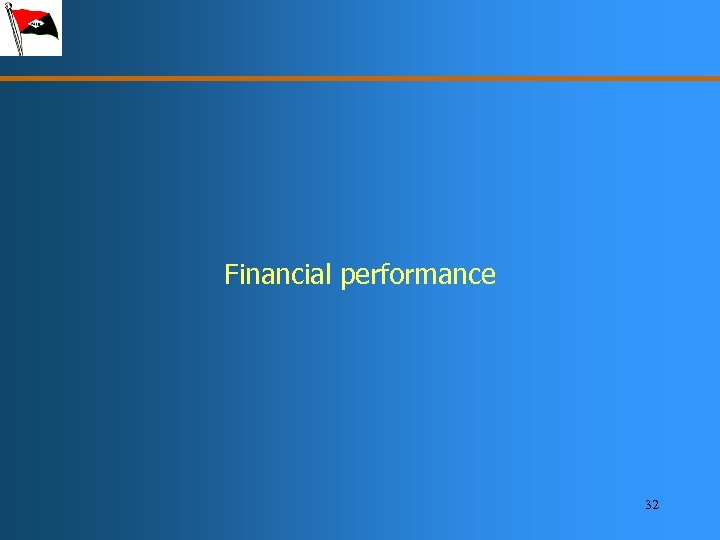 Financial performance 32 