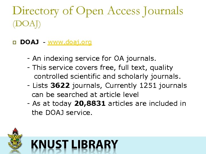 Directory of Open Access Journals (DOAJ) p DOAJ - www. doaj. org - An