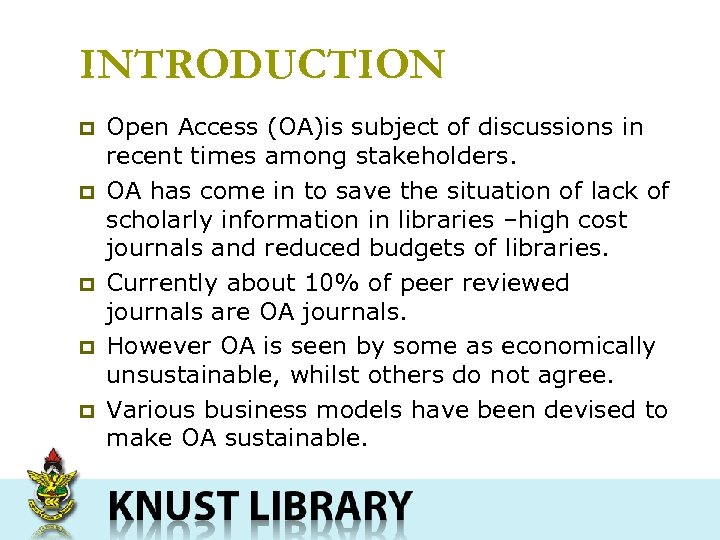 INTRODUCTION p p p Open Access (OA)is subject of discussions in recent times among