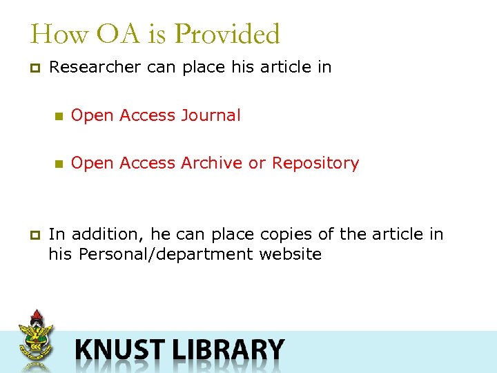 How OA is Provided p Researcher can place his article in n n p