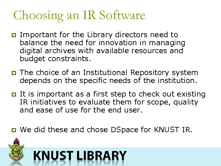 Choosing an IR Software p Important for the Library directors need to balance the