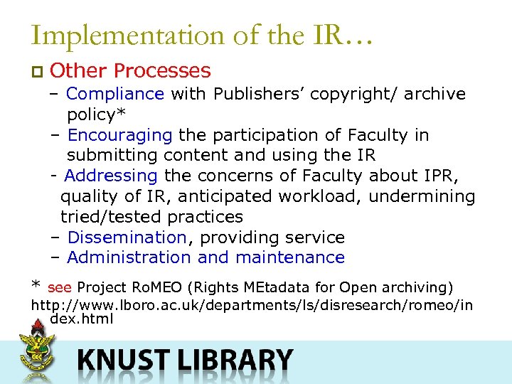 Implementation of the IR… p Other Processes – Compliance with Publishers’ copyright/ archive policy*