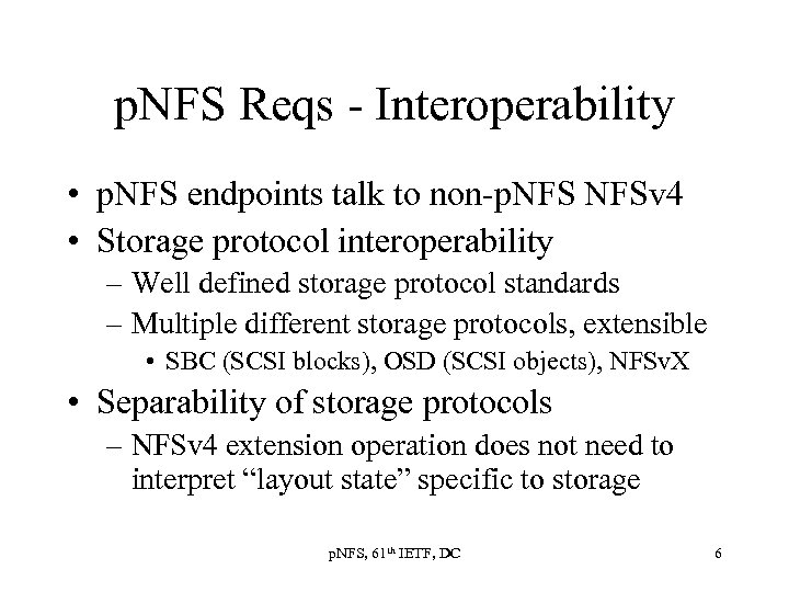 p. NFS Reqs - Interoperability • p. NFS endpoints talk to non-p. NFSv 4
