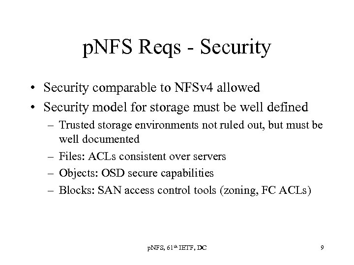 p. NFS Reqs - Security • Security comparable to NFSv 4 allowed • Security