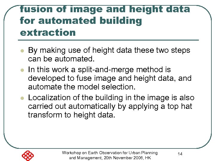fusion of image and height data for automated building extraction l l l By