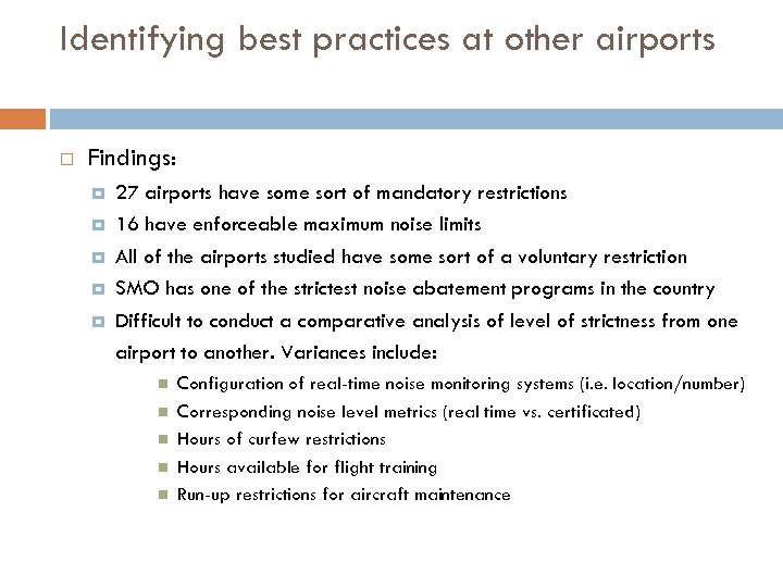 Identifying best practices at other airports Findings: 27 airports have some sort of mandatory