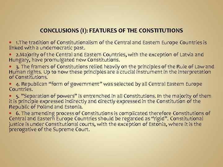 CONCLUSIONS (I): FEATURES OF THE CONSTITUTIONS 1. The tradition of Constitutionalism of the Central