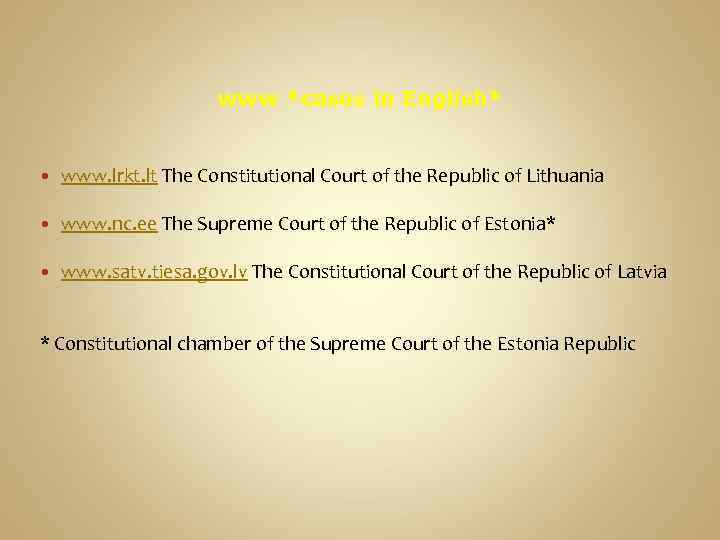 www *cases in English* www. lrkt. lt The Constitutional Court of the Republic of
