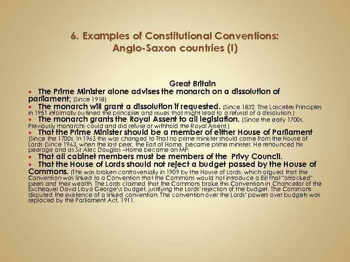 6. Examples of Constitutional Conventions: Anglo-Saxon countries (I) Great Britain The Prime Minister alone